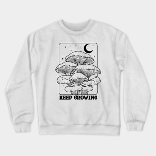 Keep growing Crewneck Sweatshirt